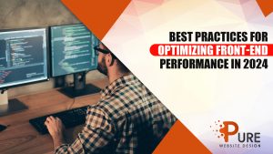 Best Practices for Optimizing Front-End Performance in 2024
